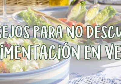 Comer de manera saludable en verano, también es posible